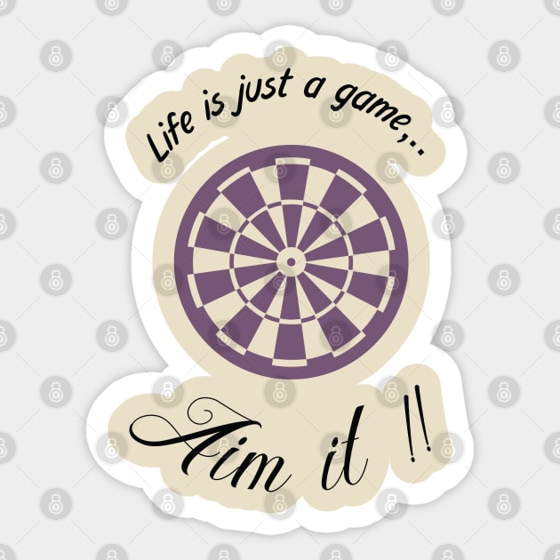 "Life is just a game, Aim it!"  T-shirts and props with sport motto. ( Dart Theme ) Sticker by RockPaperScissors